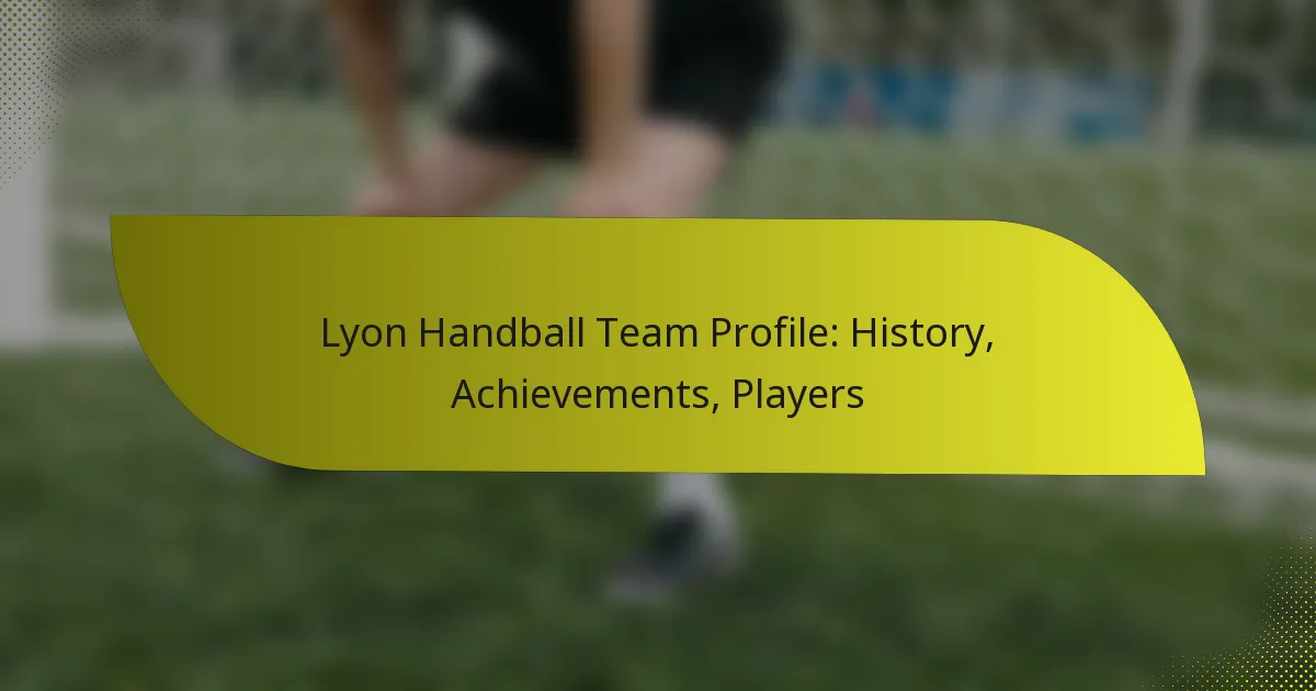 Lyon Handball Team Profile: History, Achievements, Players