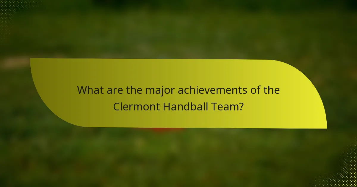 What are the major achievements of the Clermont Handball Team?