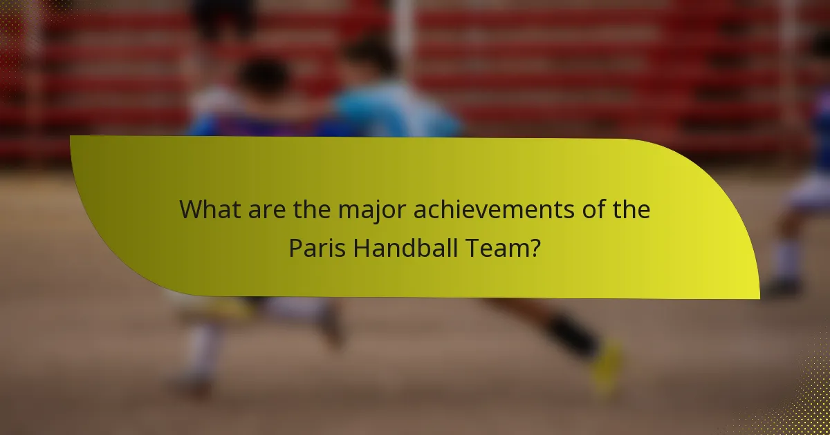 What are the major achievements of the Paris Handball Team?