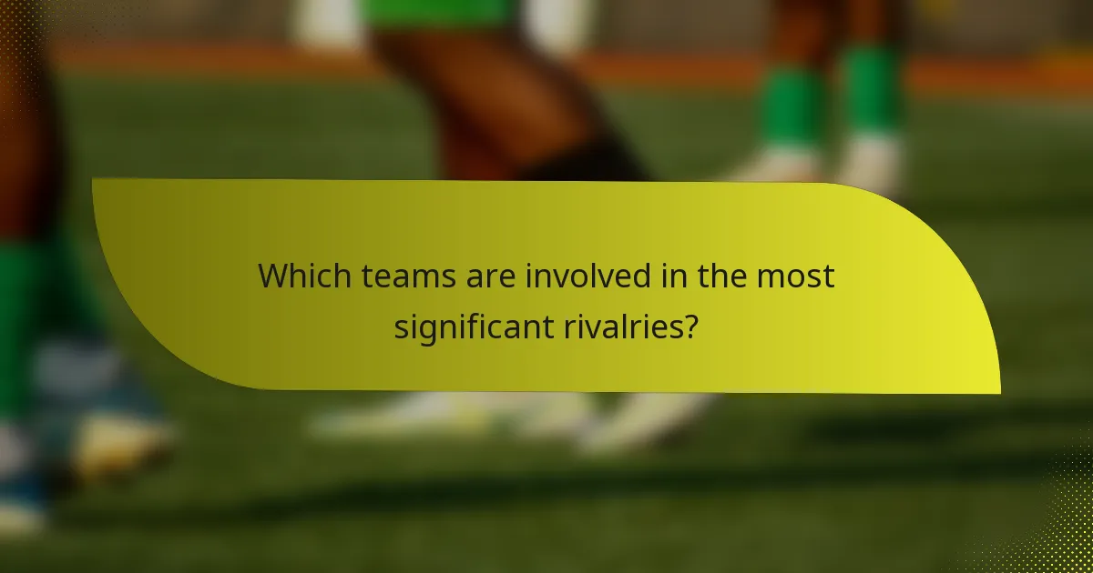 Which teams are involved in the most significant rivalries?